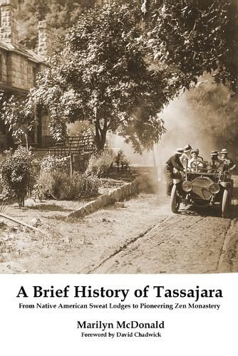 A Brief History of Tassajara: From Native American Sweat Lodges to Pioneering Zen Monastery