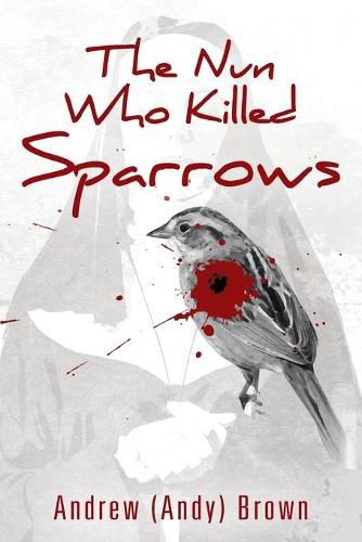 The Nun Who Killed Sparrows