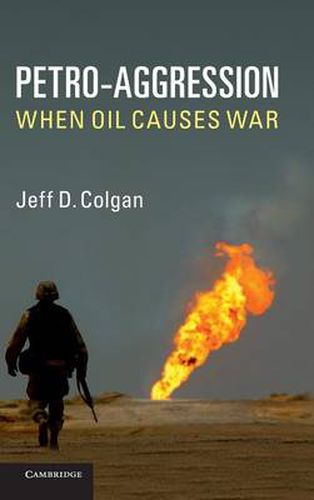 Cover image for Petro-Aggression: When Oil Causes War