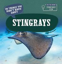 Cover image for 20 Things You Didn't Know about Stingrays