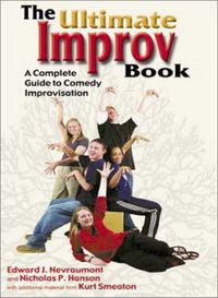 Cover image for Ultimate Improv Book: A Complete Guide to Comedy Improvisation