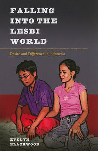 Cover image for Falling into the Lesbi World: Desire and Difference in Indonesia