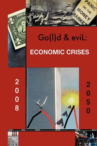 Cover image for Go(l)D and Evil: The Economic Crisis