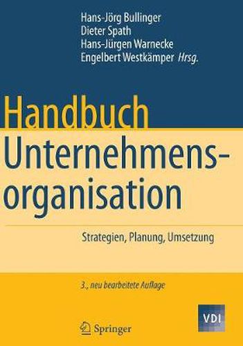 Handbuch Unternehmensorganisation: Strategien, Planung, Umsetzung