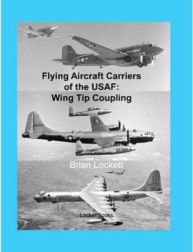 Cover image for Flying Aircraft Carriers of the USAF: Wing Tip Coupling