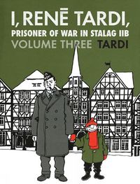 Cover image for I, Rene Tardi, Prisoner Of War In Stalag Iib Vol. 3: After the War