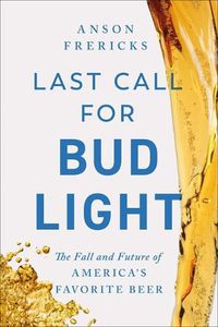 Cover image for Last Call for Bud Light