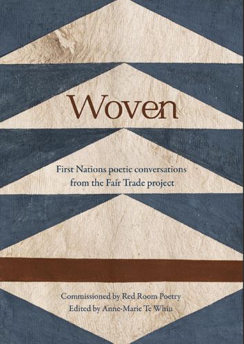 Cover image for Woven: First Nations Poetic Conversations from the Fair Trade Project