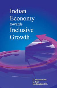 Cover image for Indian Economy Towards Inclusive Growth