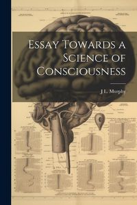 Cover image for Essay Towards a Science of Consciousness