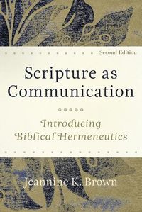 Cover image for Scripture as Communication - Introducing Biblical Hermeneutics