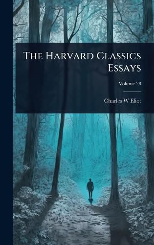 Cover image for The Harvard Classics Essays
