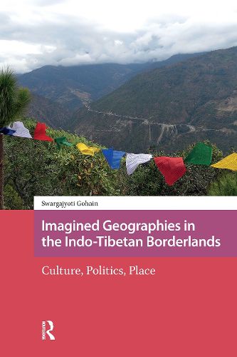 Cover image for Imagined Geographies in the Indo-Tibetan Borderlands