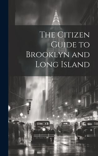 Cover image for The Citizen Guide to Brooklyn and Long Island