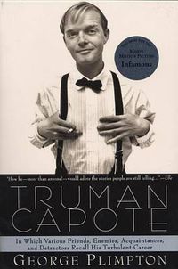 Cover image for Truman Capote: In Which Various Friends, Enemies, Acquaintences and Detractors Recall His Turbulent Career