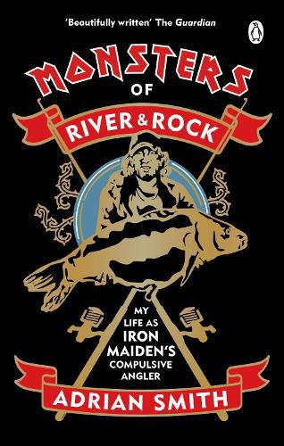Cover image for Monsters of River and Rock: My Life as Iron Maiden's Compulsive Angler