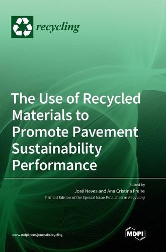 Cover image for The Use of Recycled Materials to Promote Pavement Sustainability Performance