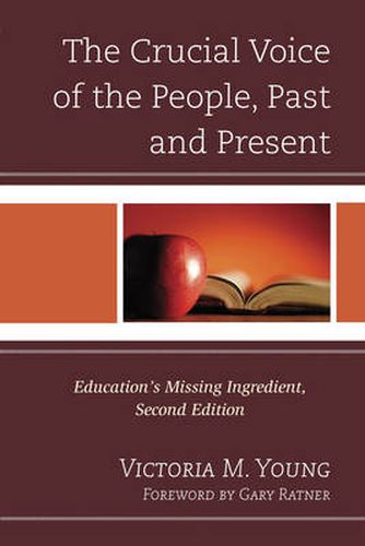 Cover image for The Crucial Voice of the People, Past and Present: Education's Missing Ingredient