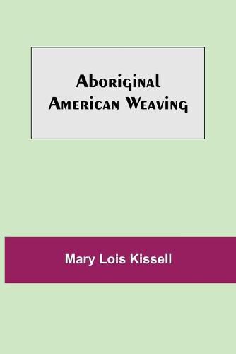 Cover image for Aboriginal American Weaving