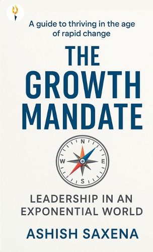 Cover image for The Growth Mandate: Leadership an Exponential World