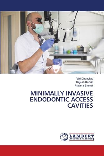 Cover image for Minimally Invasive Endodontic Access Cavities