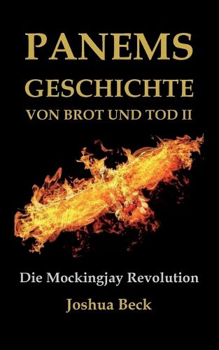 Cover image for Panems Geschichte von Brot und Tod II: Die Mockingjay Revolution