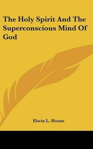 Cover image for The Holy Spirit and the Superconscious Mind of God