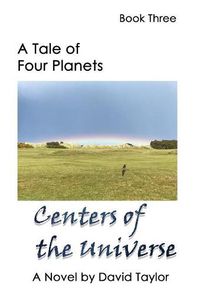 Cover image for A Tale of Four Planets: Centers of the Universe