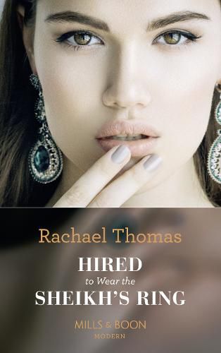 Cover image for Hired To Wear The Sheikh's Ring