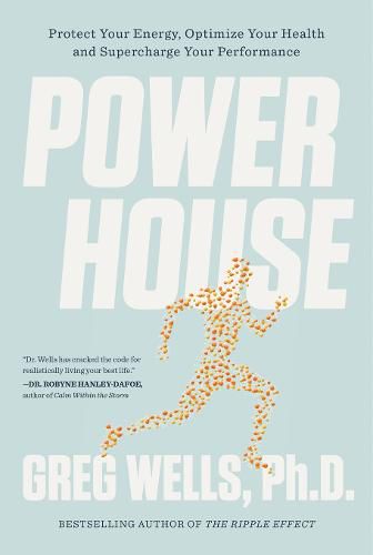 Cover image for Powerhouse: Protect Your Energy, Optimize Your Health and Supercharge Your Performance