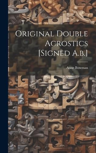 Cover image for Original Double Acrostics [signed A.b.]