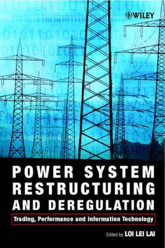 Power System Restructuring and Deregulation: Trading Performance and Information Technology