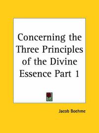 Cover image for Concerning the Three Principles of the Divine Essence