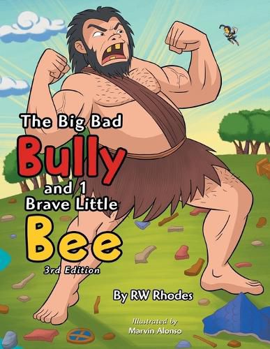 Cover image for The Big Bad Bully and 1 Brave Little Bee