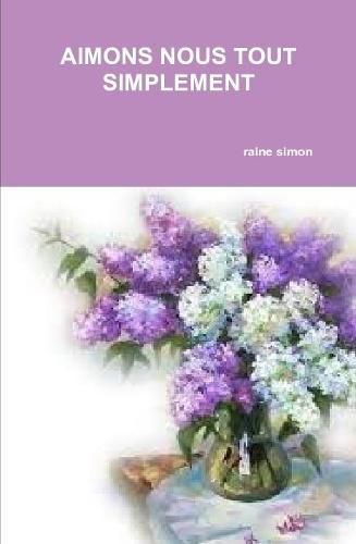 Cover image for AIMONS NOUS TOUT SIMPLEMENT