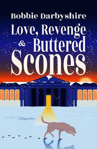 Cover image for Love, Revenge & Buttered Scones