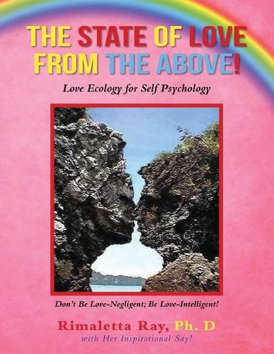 Cover image for The State of Love from the Above!: Love Ecology for Self Psychology