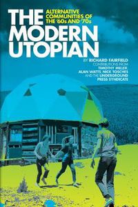 Cover image for The Modern Utopian: Alternative Communities Then and Now