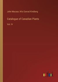 Cover image for Catalogue of Canadian Plants