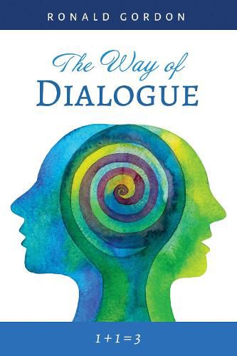 Cover image for The Way of Dialogue: 1 + 1 = 3