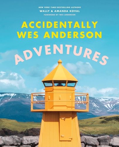 Cover image for Accidentally Wes Anderson: Adventures