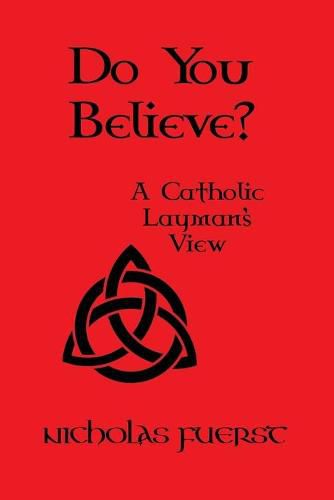 Cover image for Do You Believe?: A Catholic Layman's View