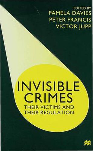 Invisible Crimes: Their Victims and their Regulation