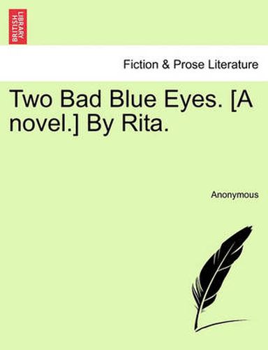 Cover image for Two Bad Blue Eyes. [A Novel.] by Rita. Vol. I