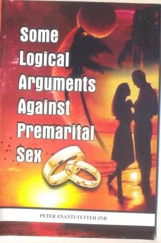 Cover image for Some Logical Arguments Against Premarital Sex