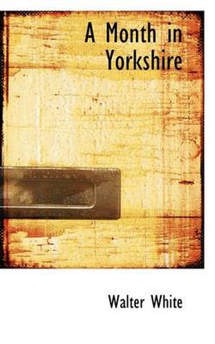 Cover image for A Month in Yorkshire