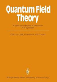 Cover image for Quantum Field Theory: A Selection of Papers in Memoriam Kurt Symanzik