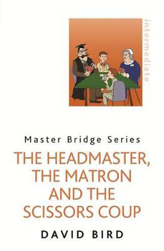 Cover image for The Headmaster, The Matron and the Scissors Coup