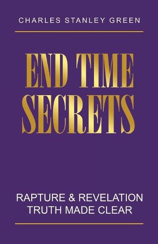 Cover image for End Time Secrets