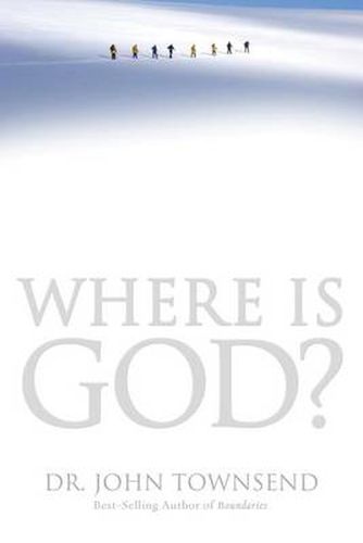 Cover image for Where Is God?: Finding His Presence, Purpose and Power in Difficult Times